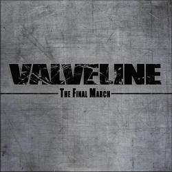 Valveline : The Final March